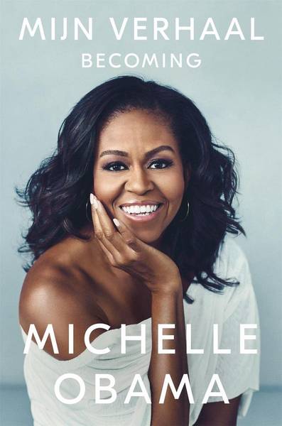 OBAMA, MICHELLE. Mijn verhaal. Becoming.