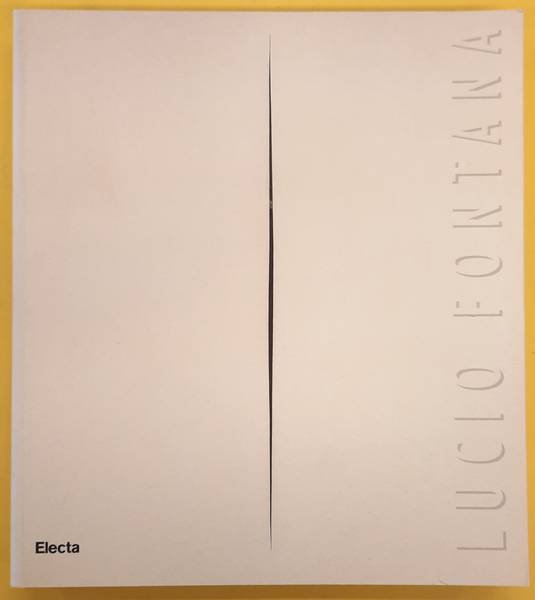 FONTANA, LUCIO. & CRISPOLTI, ENRICO. Lucio Fontana.