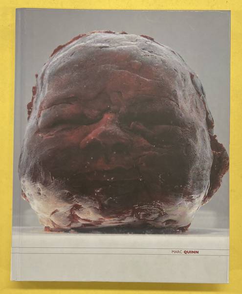 QUINN, MARC. Marc Quinn. Catalogo della mostra (Roma, 22 giugno-30 settembre 2006).