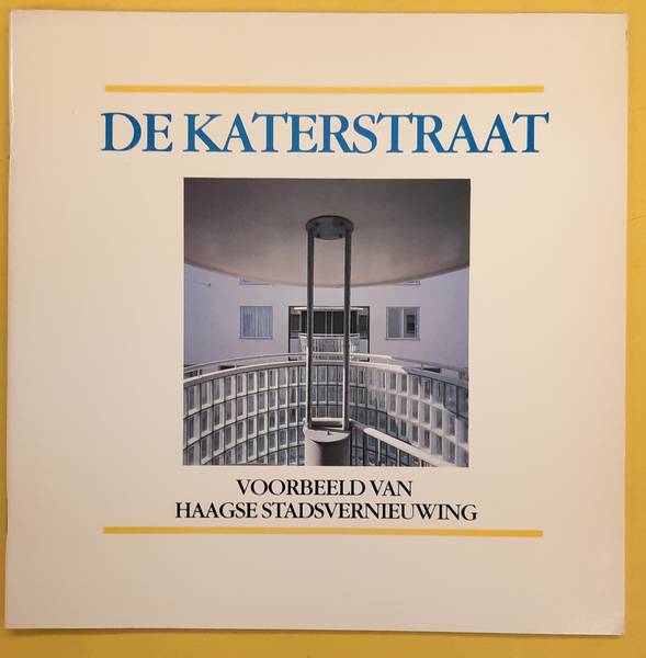 STAL, C.J.J. De Katerstraat, voorbeeld van Haagse stadsvernieuwing.