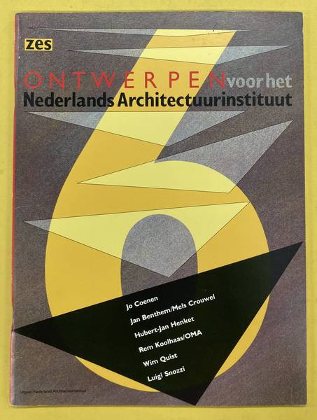 BROUWERS, RUUD & NEDERLANDS ARCHITECTUURINSTITUUT, 6 ontwerpen voor het Nederlands Architectuurinstituut. [zes].  Jo Coenen, Jan Benthem / Mels Crouwel, Hubert-Jan Henket, Rem Koolhaas, Wim Quist, Luigi Snozz.