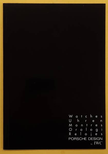 IWC. [INTERNATIONAL WATCH COMPANY] IWC Porsche Design, Watches, Uhren, Montres, Orologi, Relojes, Edition 1991. + price list