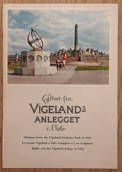 VIGELAND SCULPTURE PARK. Glimt fra Vigelands Anlegget i Oslo