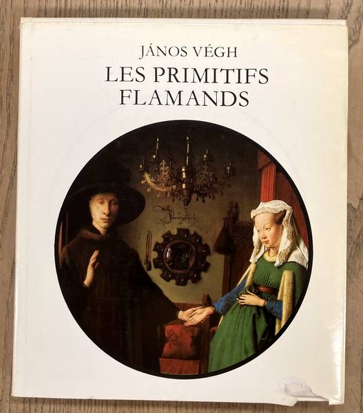 VEGH, JANOS. LES PRIMITIFS FLAMANDS. Les Maitres Du XV Siècle.