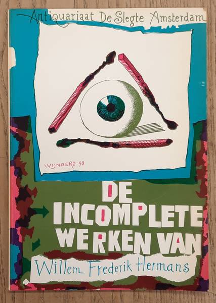 HERMANS, WILLEM FREDERIK - DE SLEGTE. De incomplete werken Willem Frederik Hermans. {verkoopcatalogus]