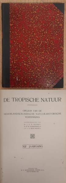 NEDERLANDSCH-INDISCHE NATUUR-HISTORISCHE VEREEENIGING., BACKER, C.A., KOENS, A. J. & WELSEM, J.W.A. VAN. De Tropische Natuur, XII / 12e jaargang.
