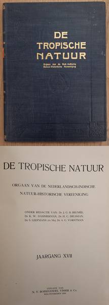 NEDERLANDSCH-INDISCHE NATUUR-HISTORISCHE VEREEENIGING., BACKER, C.A., KOENS, A. J. & WELSEM, J.W.A. VAN. De Tropische Natuur, XVII / 17e jaargang.