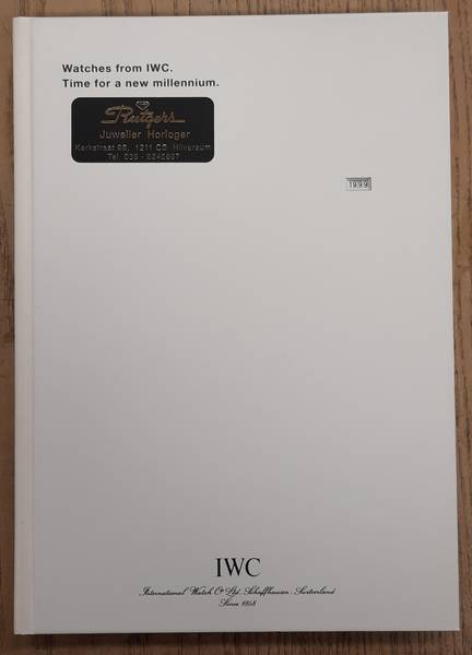 IWC. [INTERNATIONAL WATCH COMPANY] Watches from IWC. Time for a new millenium. Watch Catalog, 1999/2000 edition.
