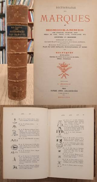 RIS-PAQUOT. Dictionnaire des Marques et Monogrammes des Faïences, Poteries, Grès, Terre de pipe, Terre cuite, Porcelaine, etc. Anciennes et Modernes.