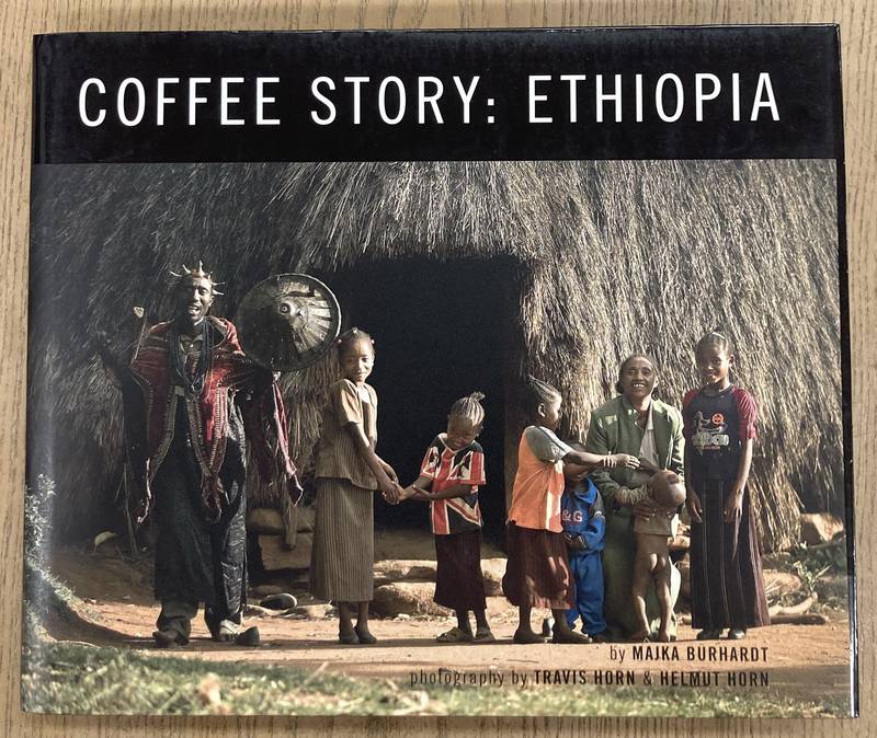 BURHARDT, MAJKA. Coffee Story: Ethiopia
