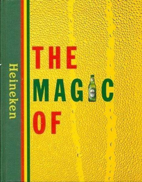 JACOBS,M.G.P.A., MAAS W.H.G. The Magic of Heineken.