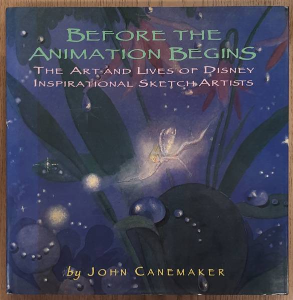 CANEMAKER, JOHN. Before the Animation Begins, The Art and Lives of Disney Inspirational Sketch Artists
