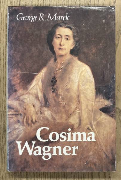 MAREK, GEORGE R. Cosima Wagner.