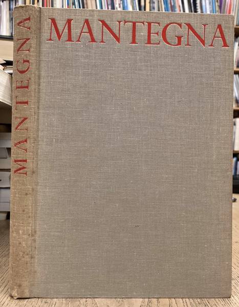 MANTEGNA, ANDREA - E. TIETZE-CONRAT. Mantegna. Gemälde, Zeichnungen, Kupferstiche. Gesamtausgabe von E. Tietze-Conrat.