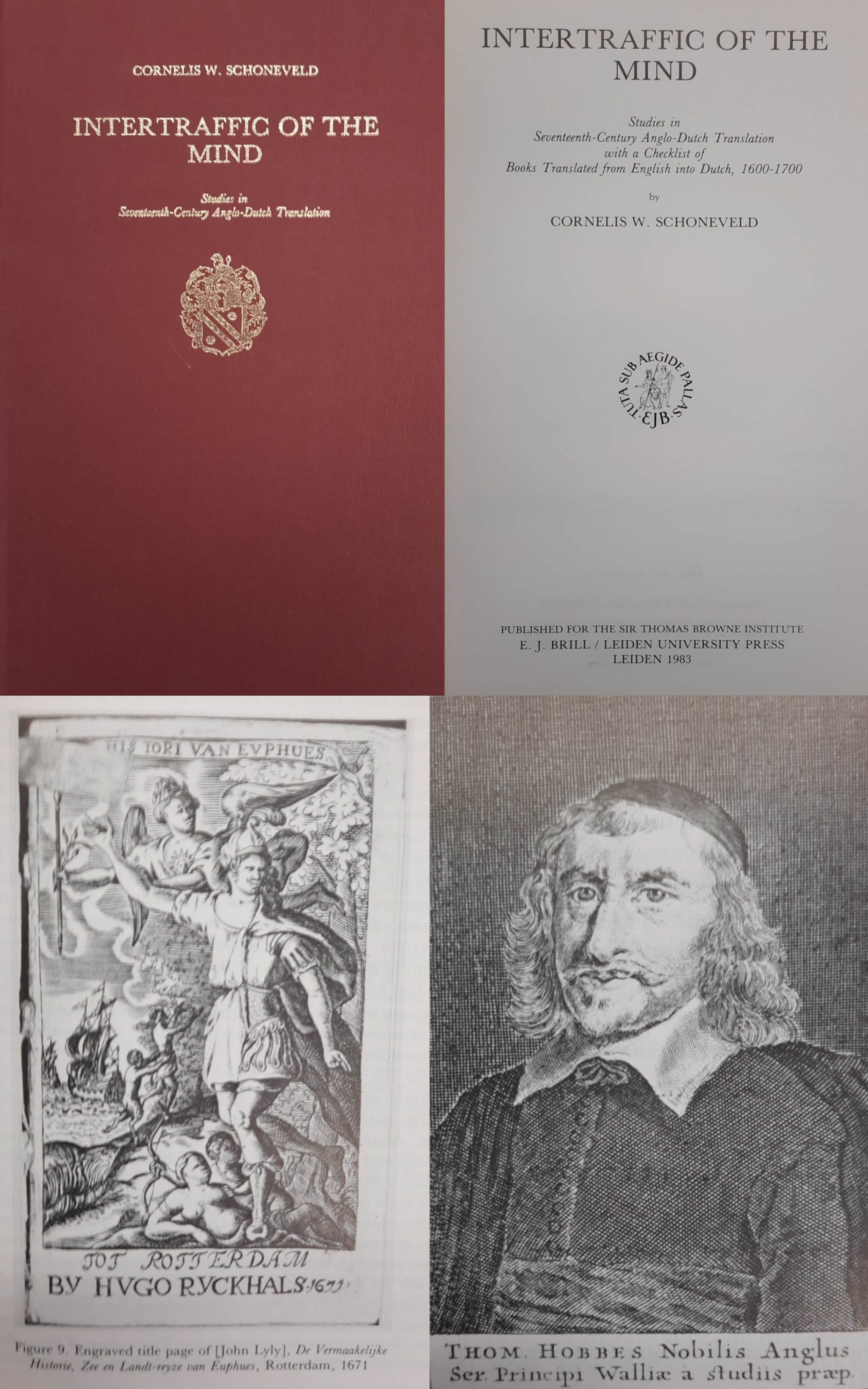 SCHONEVELD, CORNELIS W. Intertraffic of the mind. Studies in seventeenth-century Anglo-Dutch translation with a checklist of books translated from English into Dutch, 1600-1700.