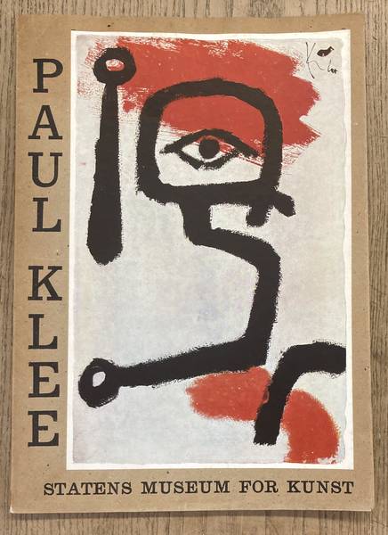 KLEE, PAUL. Paul Klee. Malerier. Akvareller. Tegninger. Grafik. Udstilling Statens Museum for Kunst, København, 18. Januar - 15. Februar 1959