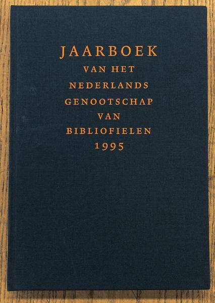 NEDERLANDS GENOOTSCHAP VAN BIBLIOFIELEN. Jaarboek van het Nederlands Genootschap van Bibliofielen 1995 - derde jaarboek.