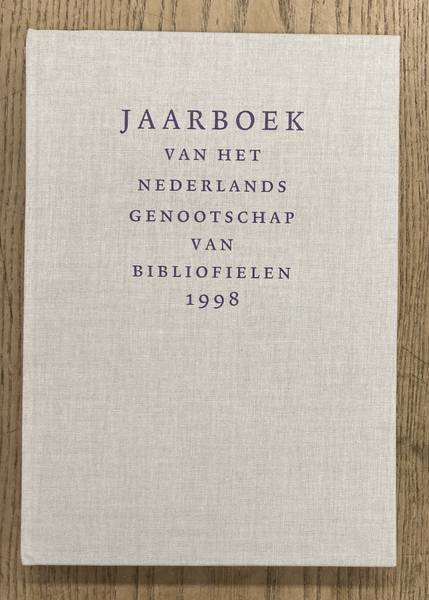 NEDERLANDS GENOOTSCHAP VAN BIBLIOFIELEN. Jaarboek van het Nederlands Genootschap van Bibliofielen 1998 - zesfde jaarboek.