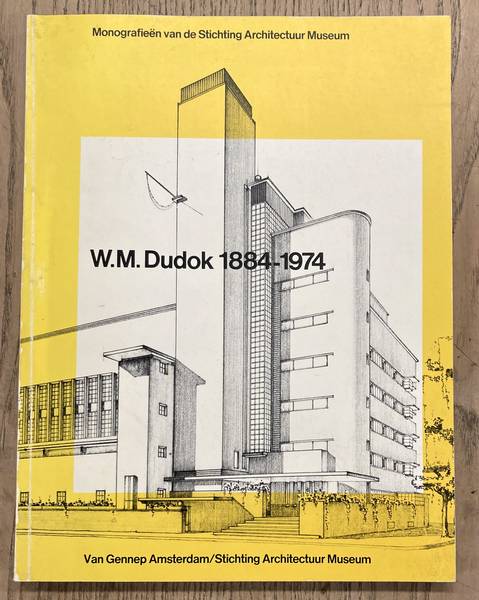 CRAMER, MAX, HANS VAN GRIEKEN EN HELEEN PRONK. ; DUDOK, W.M. W.M. Dudok 1884-1974. Monografieën van de Stichting Architectuur Museum.