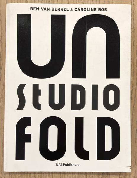 BERKEL, BEN VAN & CAROLINE BOS [UN STUDIO].