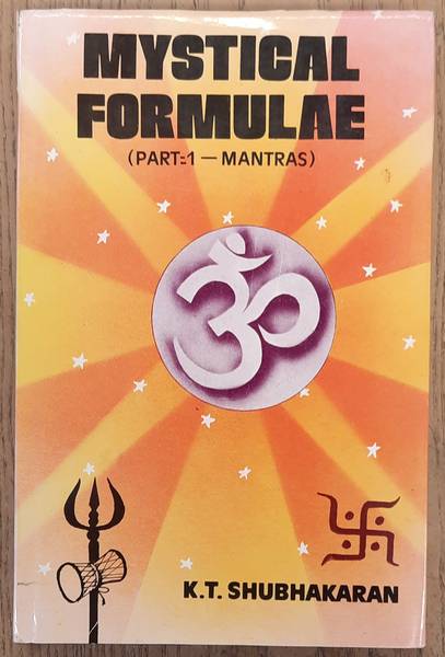 SHUBHAKARAN, K.T. Mystical Formulae, Part 1, Mantras