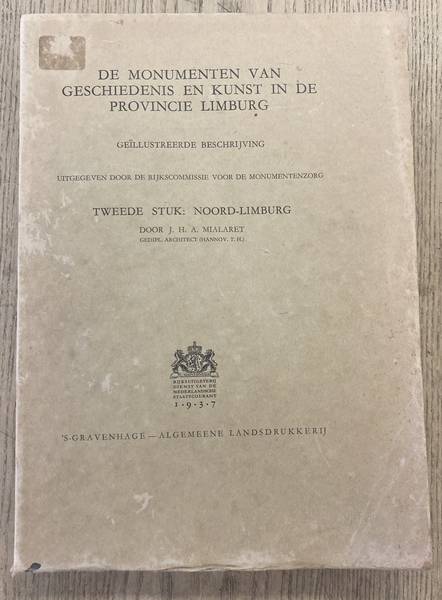 MIALARET, J.H.A. De Nederlandsche Monumenten van Geschiedenis en Kunst. Deel V. De provincie Limburg. Tweede stuk: Noord-Limburg