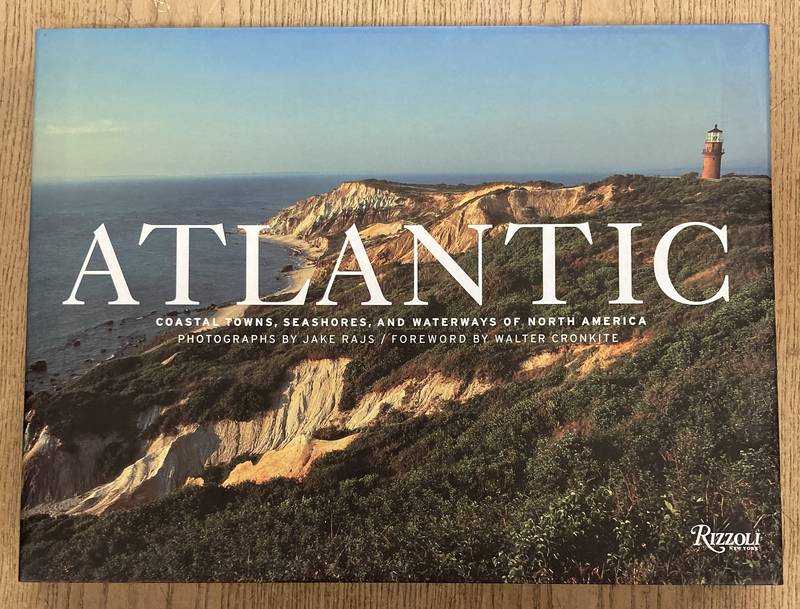RAIS, JAKE. Atlantic. Coastal Towns, Seashores, and Waterways of North America.