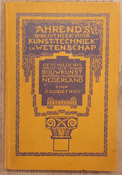 GODEFROY, J. Geschiedenis van de bouwkunst in Nederland.