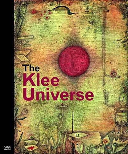 KLEE, PAUL - DIETER SCHOLZ & CHRISTINA THOMSON [ED.]. The Klee universe. [ Staatliche Museen zu Berlin ]