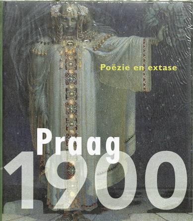 BECKER, EDWIN & ROMAN PRAHL & PETR WITTLICH. Praag 1900. Poëzie en extase. [ ISBN 90 400 9389 X ]