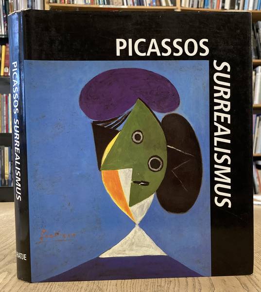 PICASSO, PABLO - WEISNER, ULRICH [HRSG.] Picassos Surrealismus. Werke 1925 - 1937. (Kunsthalle Bielefeld, 15. September bis 15. Dezember 1991)