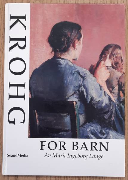 KROHG, CHRISTIAN. & LANGE, MARIT INGEBORG. Krohg for barn