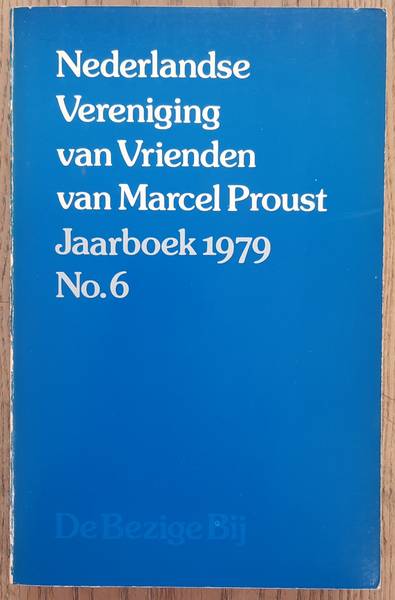 NEDERLANDSE VERENIGING VAN VRIENDEN VAN MARCEL PROUST. Jaarboek 1979. No. 6.