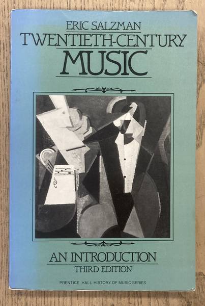 SALZMAN, ERIC. Twentieth-Century Music. An Introduction.