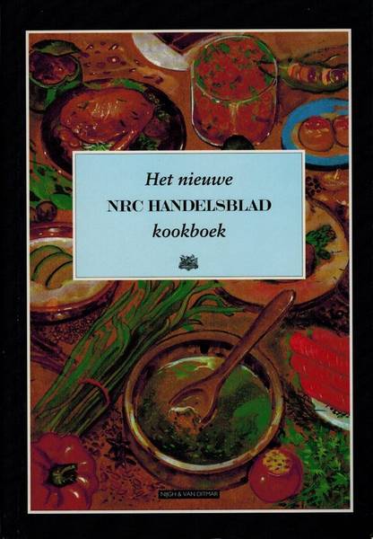 NRC - IRENE VAN BLOMMENSTEIN EN ANDERN. Het nieuwe NRC Handelsblad Kookboek
