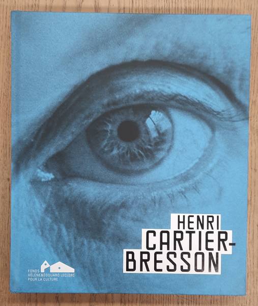 CARTIER-BRESSON, HENRI. & CHÉROUX, CLÉMENT. Henri Cartier-Bresson