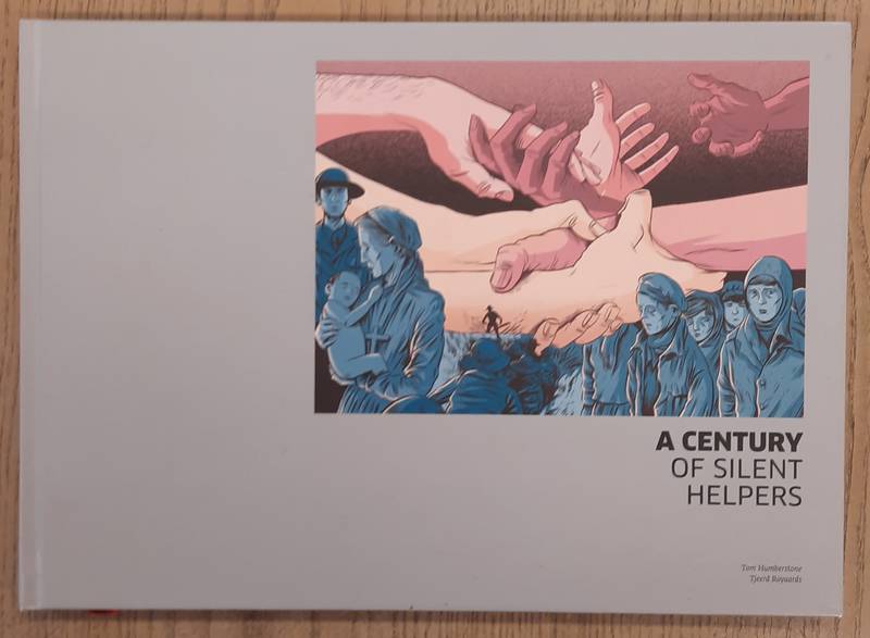 HUMBERSTONE, TOM. & ROYAARDS, TJEERD. A century of silent helpers