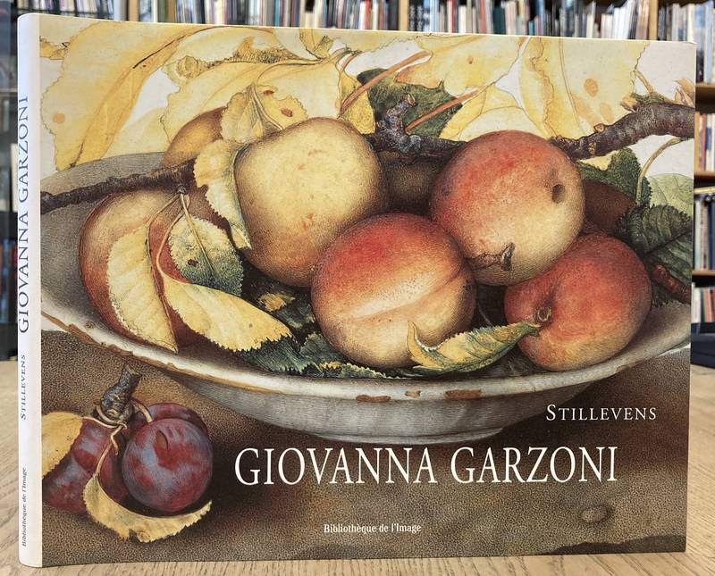 GARZONI, GIOVANNI - MELONI TRKULJA, SILVIA  & FUMAGALLI, ELENA. Giovanna Garzoni. Stillevens , Nature Morte , Naturalezas Muertas.