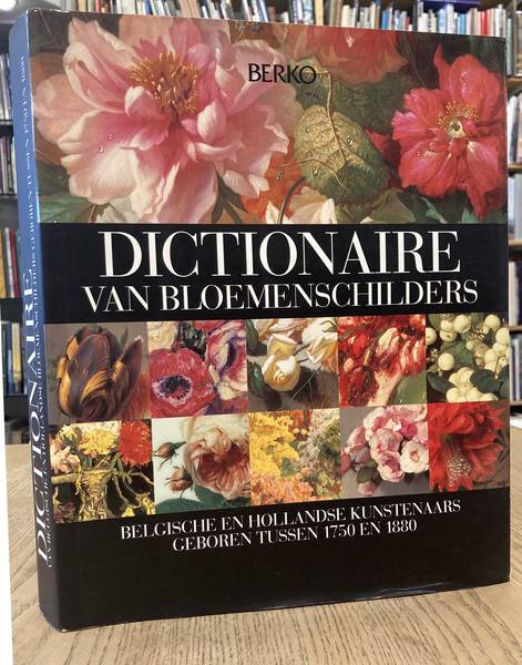HOSTYN, NORBERT & RAPPARD, WILLEM. DICTIONAIRE van Belgische en Hollandse bloemenschilders geboren tussen 1750 en 1880.