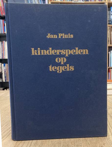 PLUIS, JAN. Kinderspelen op tegels.