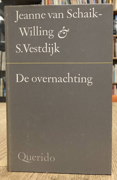 VESTDIJK - SCHAIK WILLINK, JEANNE VAN. De overnachting.