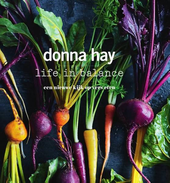 HAY, DONNA. Life in Balance, een nieuwe kijk op vers eten