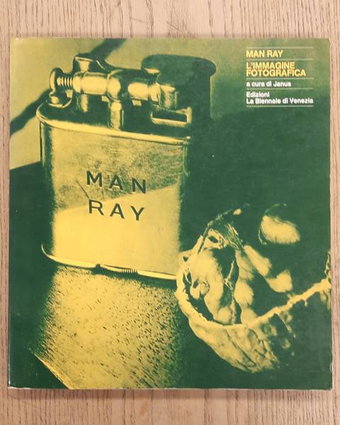 RAY, MAN. Man Ray, L'immagine Fotografica