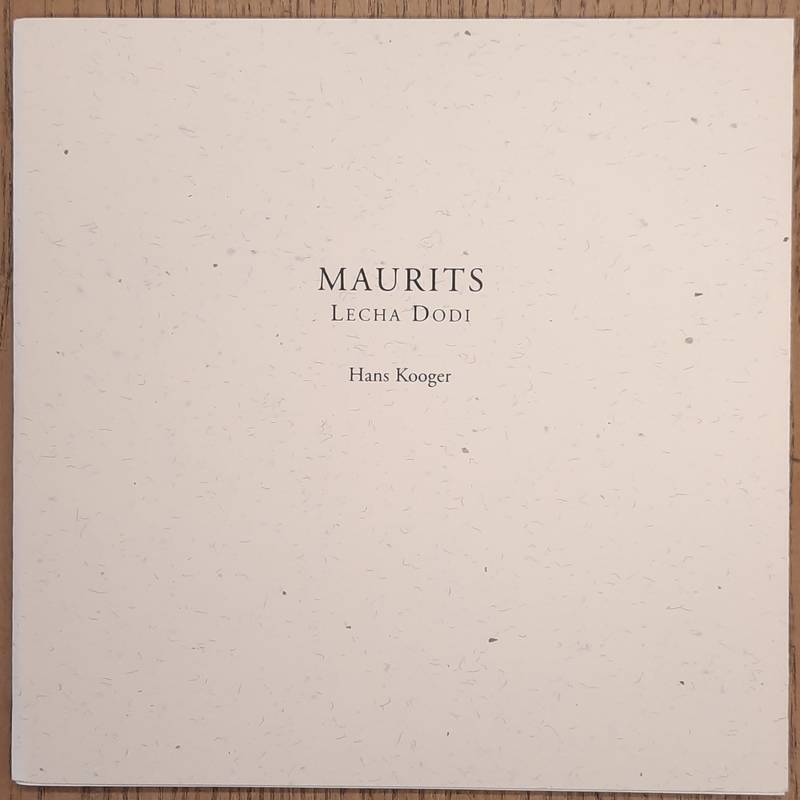KOOGER, HANS. Maurits. Lecha Dodi.