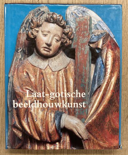 STEYAERT, JOHN W. Laat-gotische beeldhouwkunst in de Bourgondische Nederlanden.