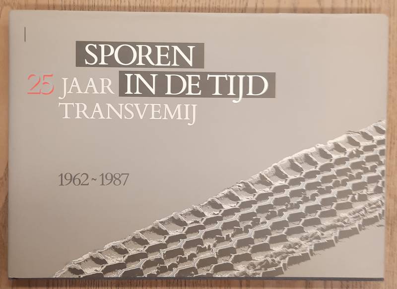 VOGELESANG, HANS. Sporen in de tijd, 25 jaar Transvemij 1962-1987