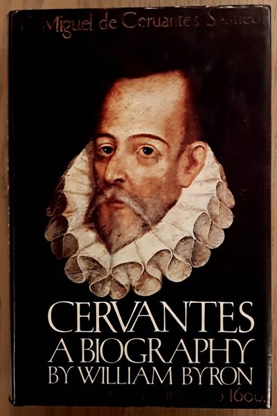 BYRON, WILLIAM. Cervantes, A Biography