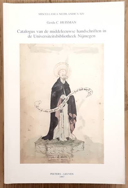HUISMAN, GERDA C. Catalogus van de middeleeuwse handschriften in de Universiteitsbibliotheek Nijmegen