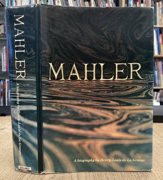 GRANGE, HENRY LOUIS DE LA. Mahler. Volume one.
