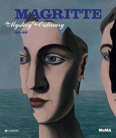 MAGRITTE, RENÉ - ANNE UMLAND. Magritte. The Mystery of the Ordinary, 1926-1938.